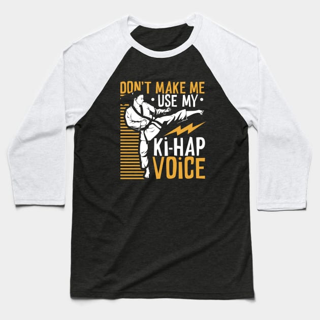 Ki Hap voice - Tang Soo Do Baseball T-Shirt by Modern Medieval Design